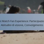 Test Match Fan Experience: Partecipazione, Abitudini di visione, Coinvolgimento