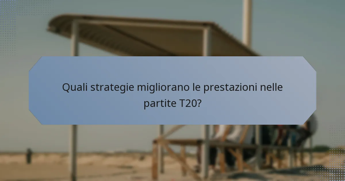 Quali strategie migliorano le prestazioni nelle partite T20?